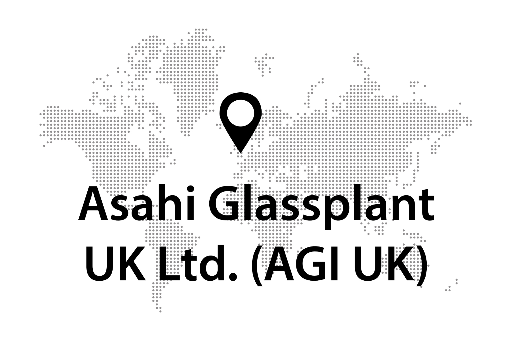 AGI Japan established its first UK entity Asahi Glassplant UK